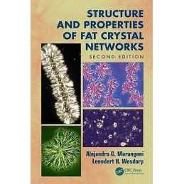 Structure and Properties of Fat Crystal Networks - 9781439887622