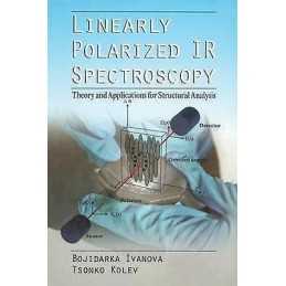 Linearly Polarized IR Spectroscopy - 9781439825594