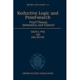 Reductive Logic and Proof-search - 9780198526339