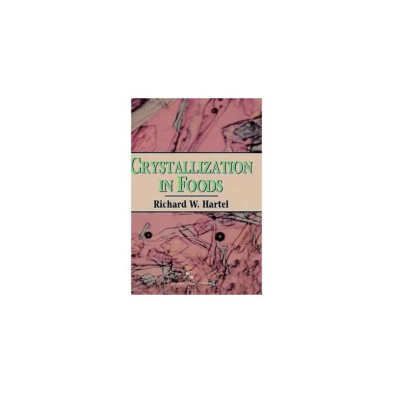 Crystallization in Foods - 9780834216341