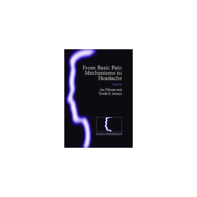 From Basic Pain Mechanisms to Headache - 9780198569817