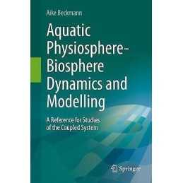 Aquatic Physiosphere-Biosphere Dynamics and Modelling - 9783030541569