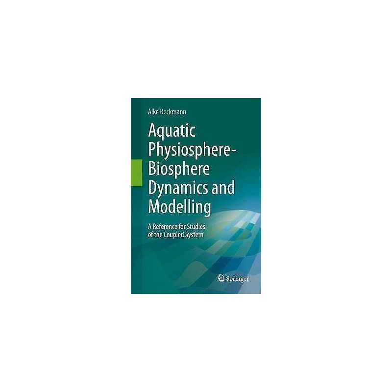 Aquatic Physiosphere-Biosphere Dynamics and Modelling - 9783030541569