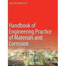 Handbook of Engineering Practice of Materials and Corrosion - 9783030364328