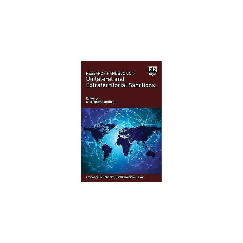Research Handbook on Unilateral and Extraterritorial Sanctions - 9781839107849