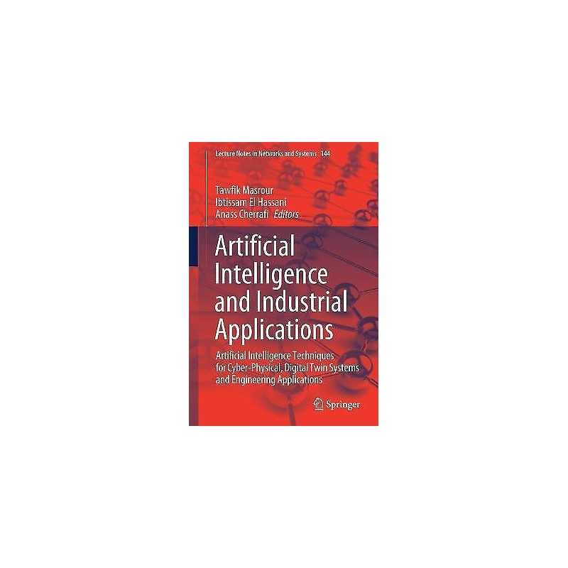 Artificial Intelligence and Industrial Applications - 9783030539696