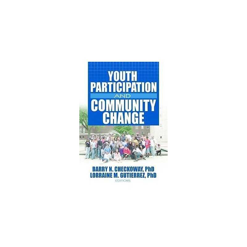 Youth Participation and Community Change - 9780789032911