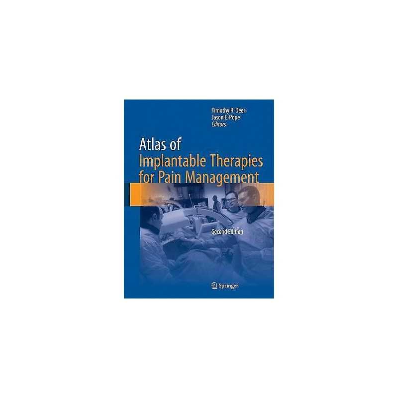 Atlas of Implantable Therapies for Pain Management - 9781493921096