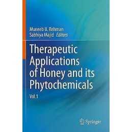 Therapeutic Applications of Honey and its Phytochemicals - 9789811567988