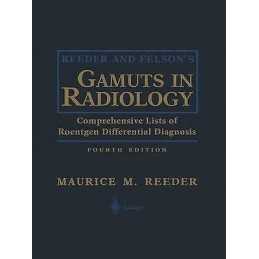 Reeder and Felsons Gamuts in Radiology - 9781475781229