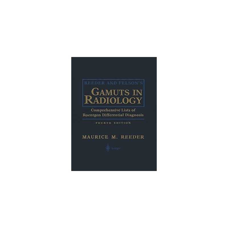 Reeder and Felsons Gamuts in Radiology - 9781475781229