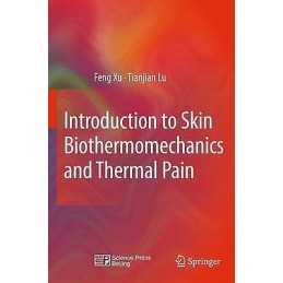 Introduction to Skin Biothermomechanics and Thermal Pain - 9783642132018