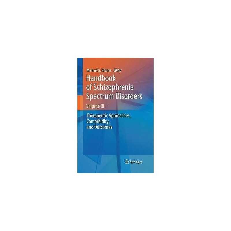 Handbook of Schizophrenia Spectrum Disorders, Volume III - 9789400798724