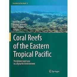 Coral Reefs of the Eastern Tropical Pacific - 9789402413625