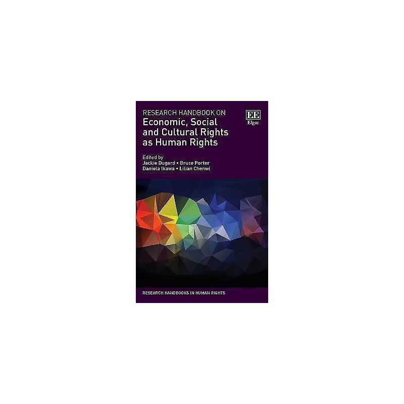 Research Handbook on Economic, Social and Cultural Rights as ... - 9781788974165