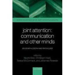 Joint Attention: Communication and Other Minds - 9780199245642