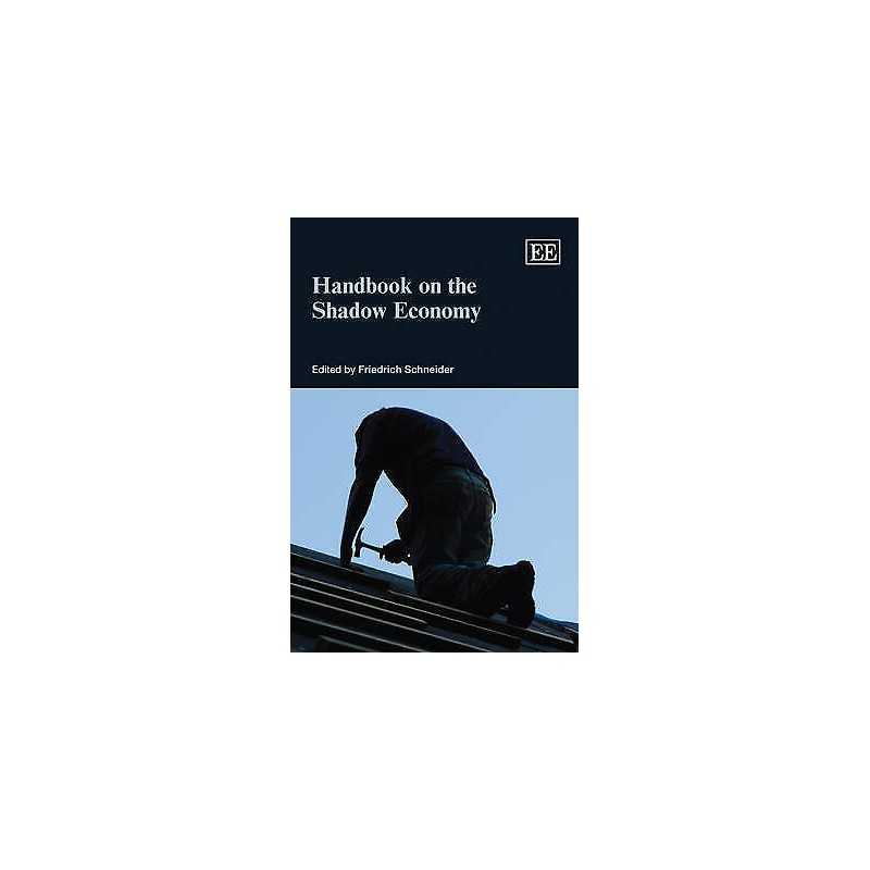 Handbook on the Shadow Economy - 9781848443358