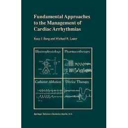 Fundamental Approaches to the Management of Cardiac Arrhythmias - 9789401058797