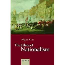 The Ethics of Nationalism - 9780198297468