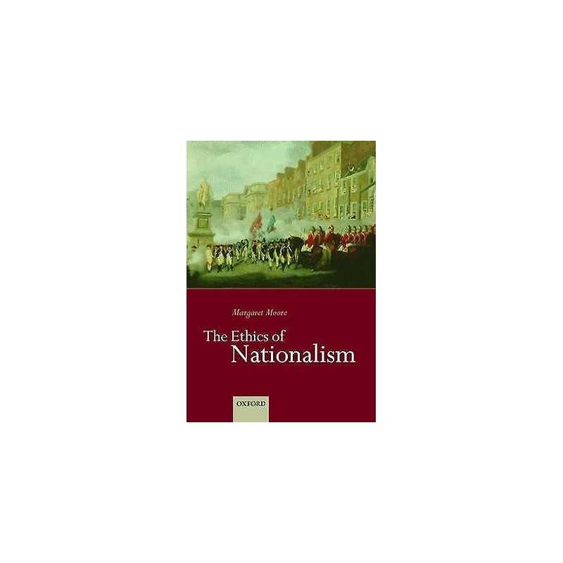 The Ethics of Nationalism - 9780198297468