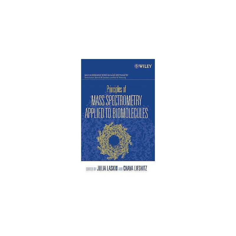 Principles of Mass Spectrometry Applied to Biomolecules - 9780471721840