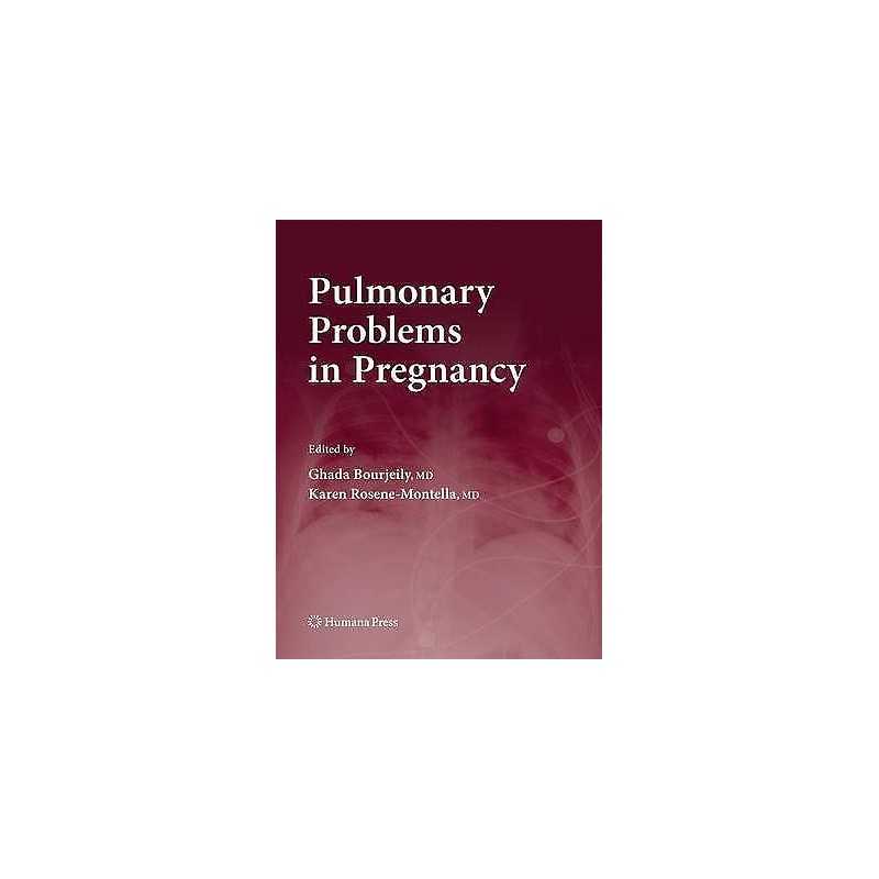 Pulmonary Problems in Pregnancy - 9781627038591