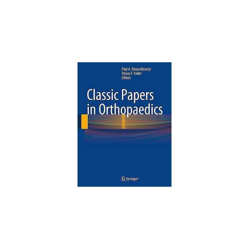 Classic Papers in Orthopaedics - 9781447154501