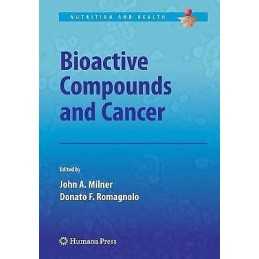 Bioactive Compounds and Cancer - 9781493957477