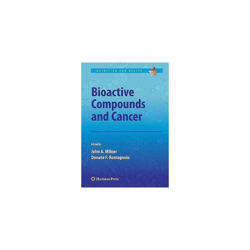 Bioactive Compounds and Cancer - 9781493957477