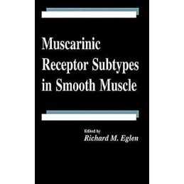 Muscarinic Receptor Subtypes in Smooth Muscle - 9780849385490