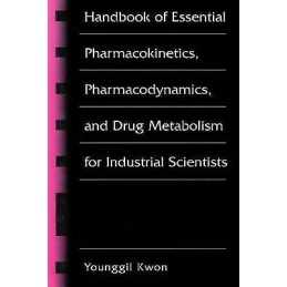 Handbook of Essential Pharmacokinetics, Pharmacodynamics and ... - 9780306462344