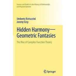 Hidden Harmony-Geometric Fantasies - 9781493946112