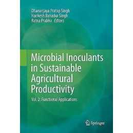 Microbial Inoculants in Sustainable Agricultural Productivity - 9788132238065
