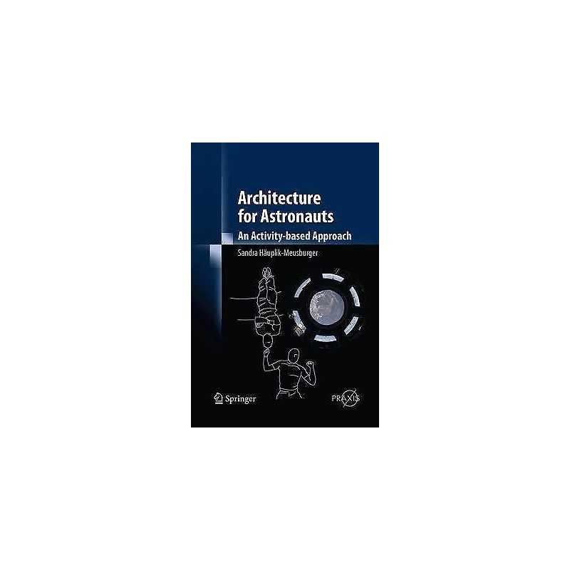 Architecture for Astronauts - 9783709119365