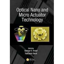 Optical Nano and Micro Actuator Technology - 9781439840535