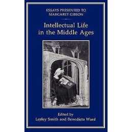 Intellectual Life in the Middle Ages - 9781852850692