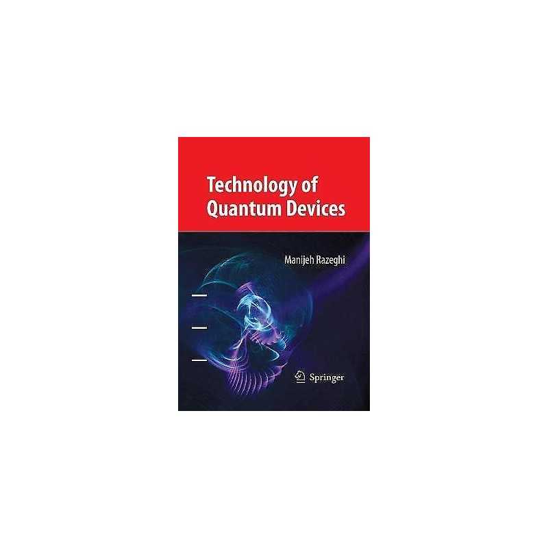 Technology of Quantum Devices - 9781489977892