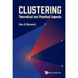 Clustering: Theoretical And Practical Aspects - 9789811241192