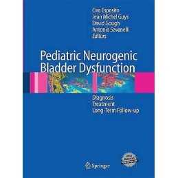 Pediatric Neurogenic Bladder Dysfunction - 9783642448553