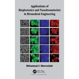 Applications of Biophotonics and Nanobiomaterials in Biomedic... - 9781498748483