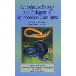 Reproductive Biology and Phylogeny of Gymnophiona: Caecilians - 9781578083121