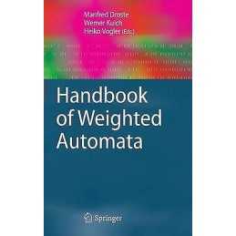 Handbook of Weighted Automata - 9783642014918