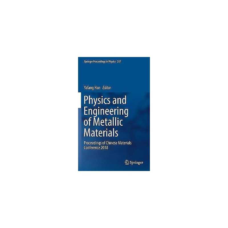 Physics and Engineering of Metallic Materials - 9789811359439