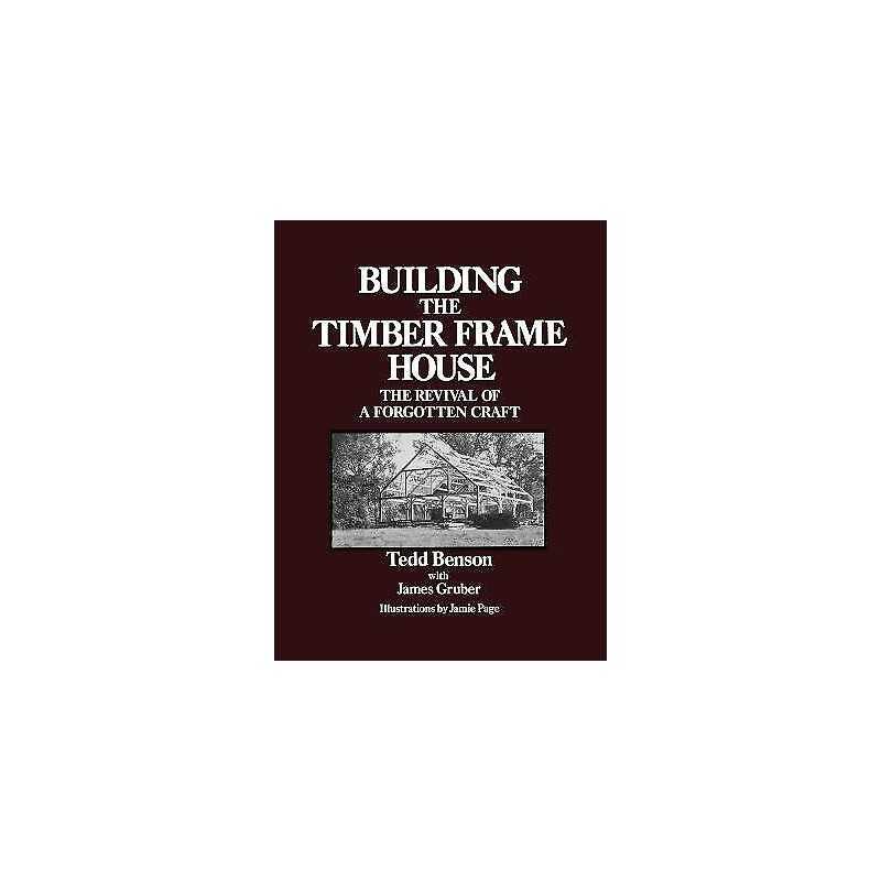 Building the Timber Frame House - 9780684172866