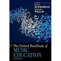 The Oxford Handbook of Music Education, Volume 1 - 9780199730810