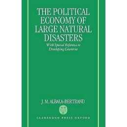 Political Economy of Large Natural Disasters - 9780198287650