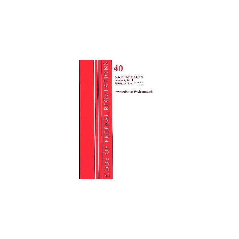 Code of Federal Regulations, Title 40 Protection of the Envir... - 9781641436670