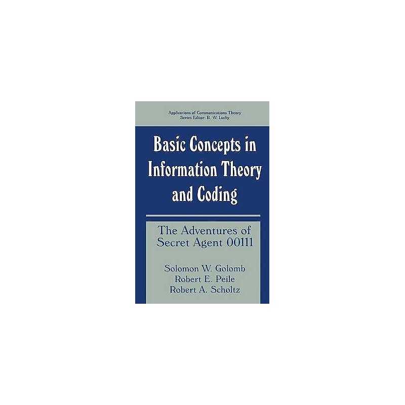 Basic Concepts in Information Theory and Coding - 9780306445446