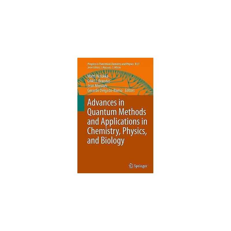Advances in Quantum Methods and Applications in Chemistry, Ph... - 9783319374710