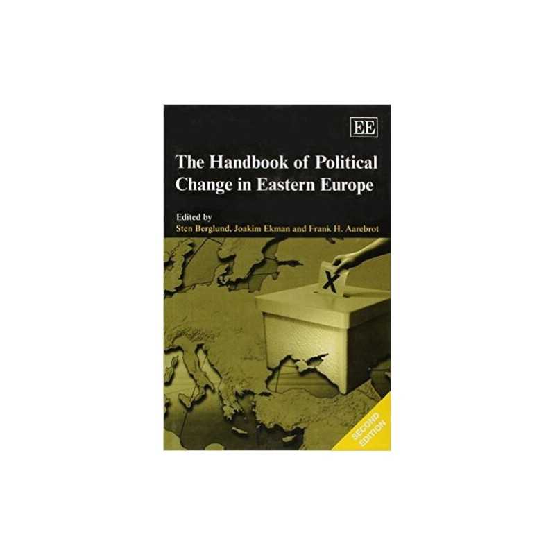 The Handbook of Political Change in Eastern Europe, Second Ed... - 9781840648546